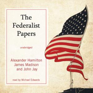 The Federalist Papers