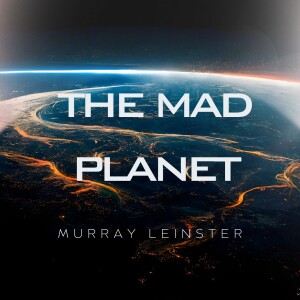 The Mad Planet by Murray Leinster