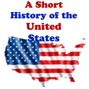 A Short History of the United States